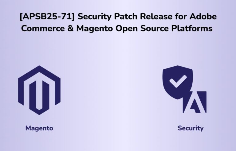 APSB25 71 Security Patch Release for Adobe Commerce Magento Open Source Platforms 1