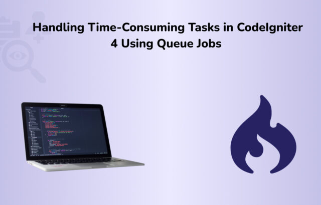 Handling Time-Consuming Tasks in CodeIgniter 4 Using Queue Jobs