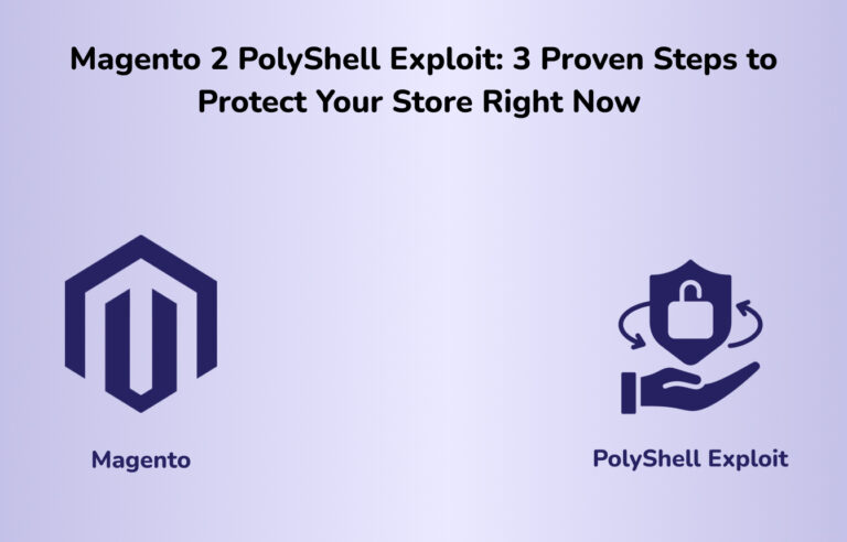 Magento 2 PolyShell Exploit: 3 Proven Steps to Protect Your Store Right Now 