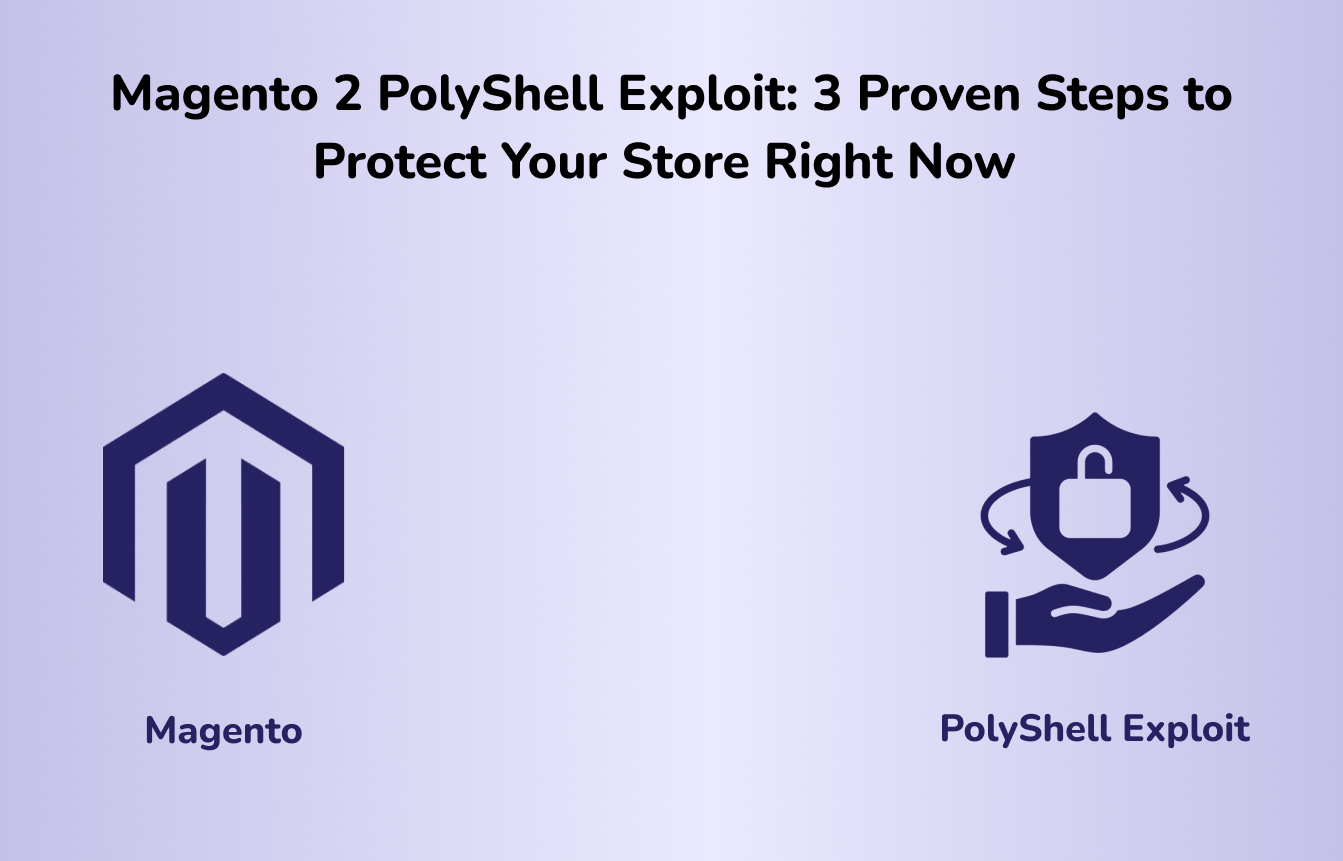 Magento 2 PolyShell Exploit_ 3 Proven Steps to Protect Your Store Right Now