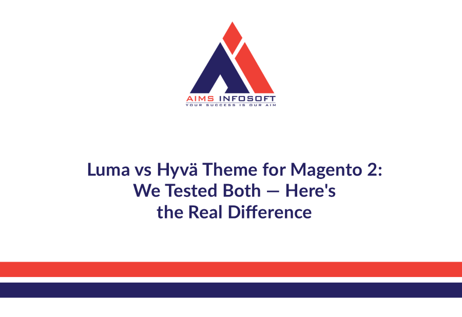 Luma vs Hyvä Theme for Magento 2:We Tested Both — Here’s the Real Difference